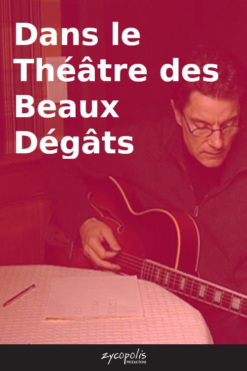 Dans le Théâtre des Beaux Dégâts (2004) poster