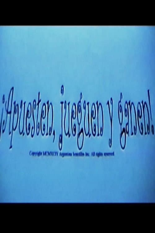 ¡Apuesten, Jueguen y Ganen! (1999) poster