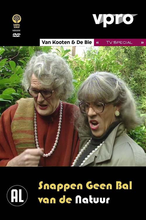 Van Kooten & De Bie: Snappen Geen Bal Van De Natuur (2018) poster