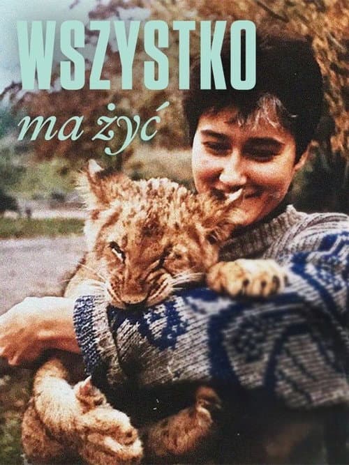 Wszystko ma żyć (2024) poster