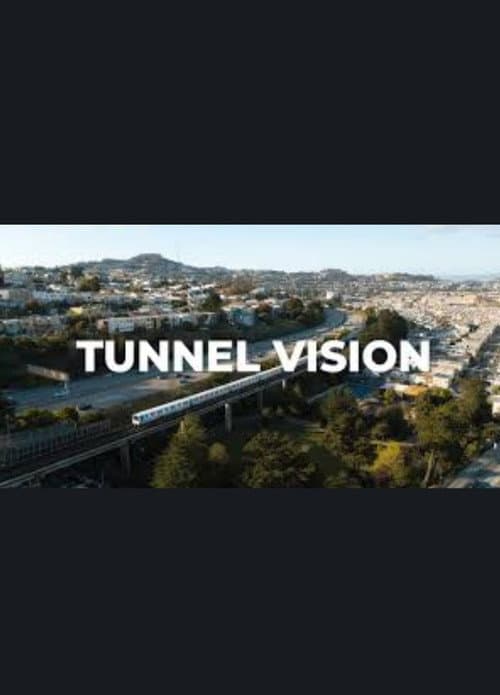 Tunnel Vision: An Unauthorized BART Ride (2023) poster