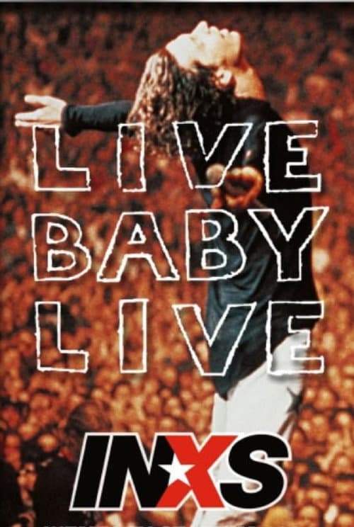 INXS: Live Baby Live (1991) poster