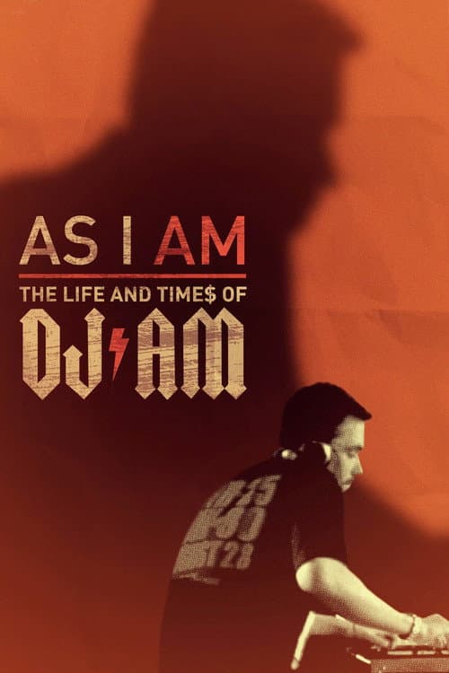 As I AM: the Life and Times of DJ AM (2015) poster