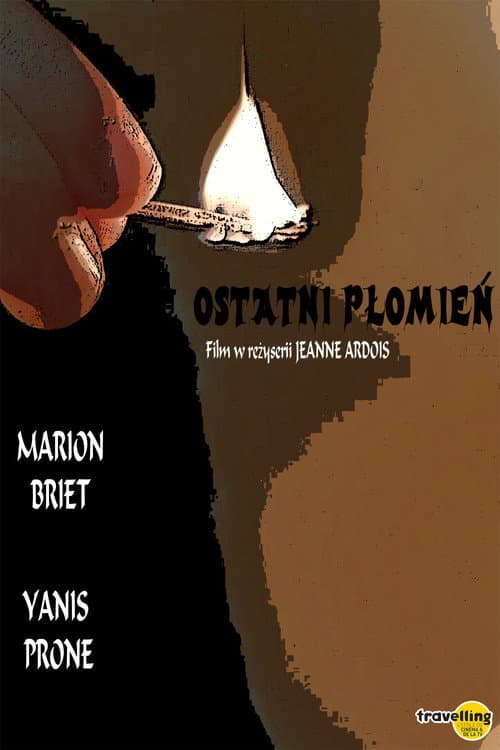 Ostatni Płomień : Dernière Flamme (2025) poster