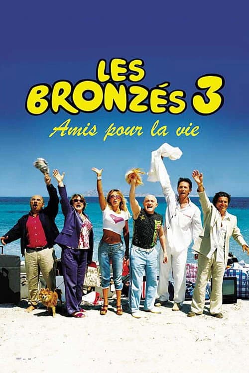 Les Bronzés 3 : Amis pour la vie (2006) poster