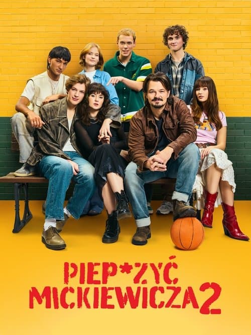 Piep*zyć Mickiewicza 2 (2025) poster