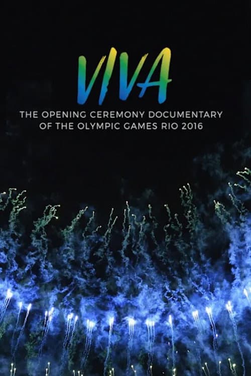 VIVA - The opening Ceremony Documentary of Rio 2016 (2017) poster