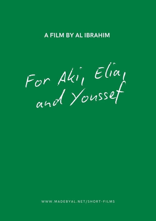 For Aki, Elia, and Youssef (2013) poster
