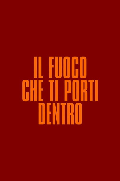 Il fuoco che ti porti dentro (2026) poster