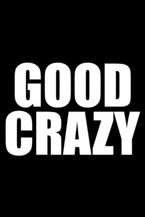 Good Crazy (2016) poster