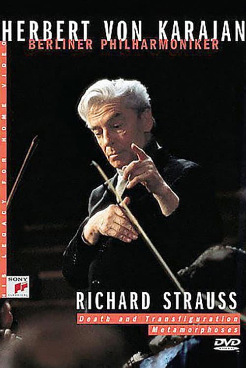 Herbert von Karajan conducts Strauss's Death and Transfiguration & Metamorphosen (1984) poster