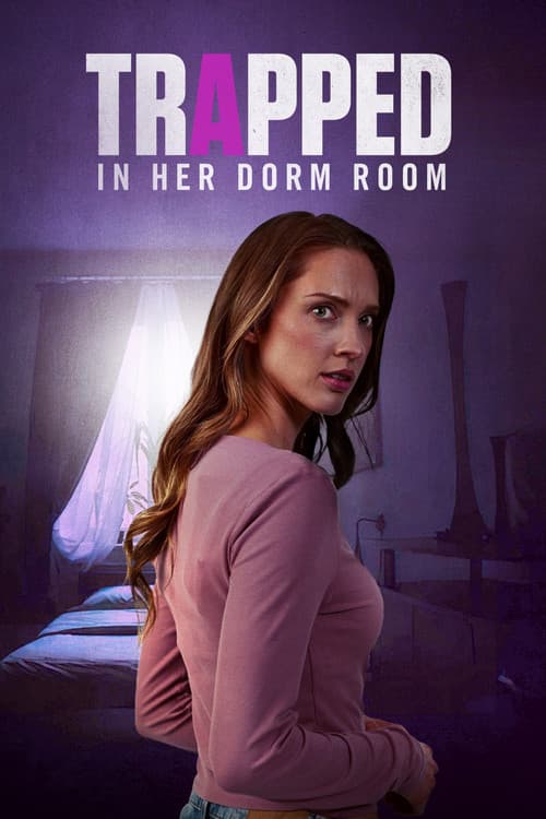 Trapped in Her Dorm Room (2025) poster