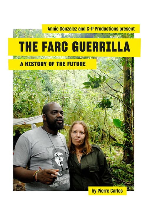 Guérilla des FARC, l'avenir a une histoire (2024) poster