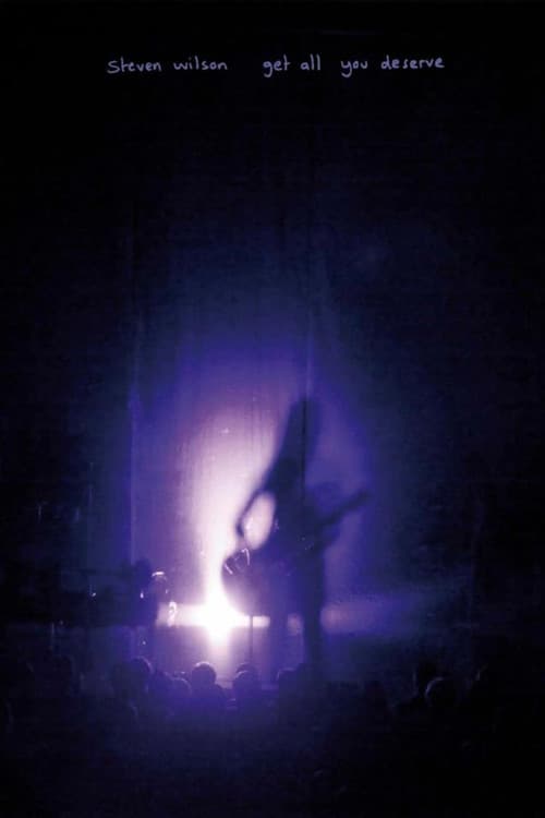 Steven Wilson: Get All You Deserve (2012) poster