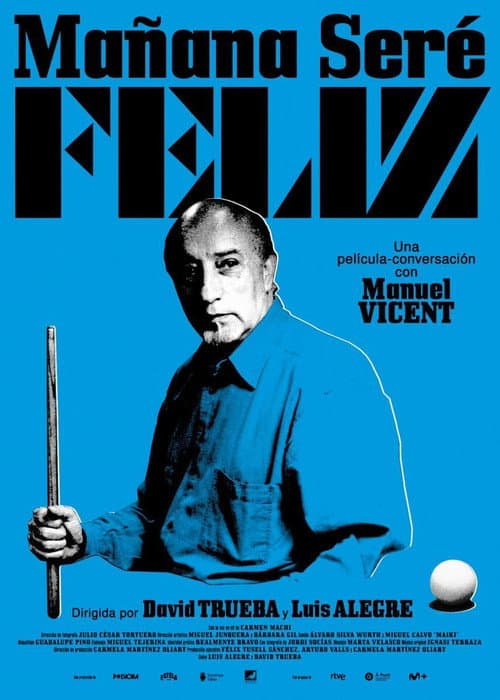 Manuel Vicent. Mañana seré feliz (2026) poster