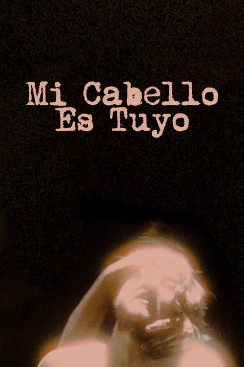Mi Cabello Es Tuyo (2022) poster
