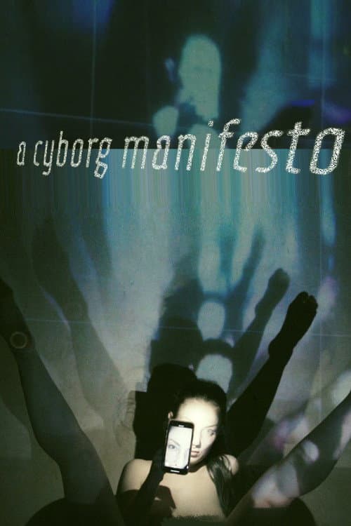 A Cyborg Manifesto (2021) poster