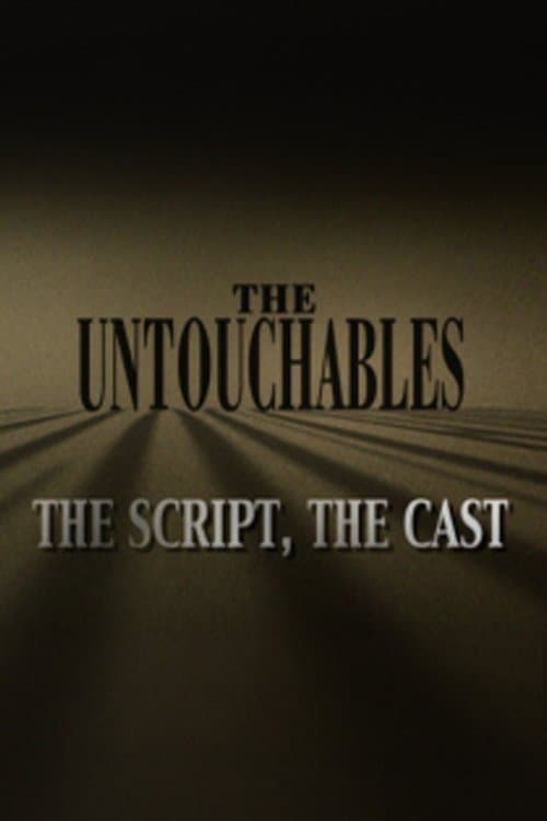 The Untouchables: The Script, the Cast (2004) poster