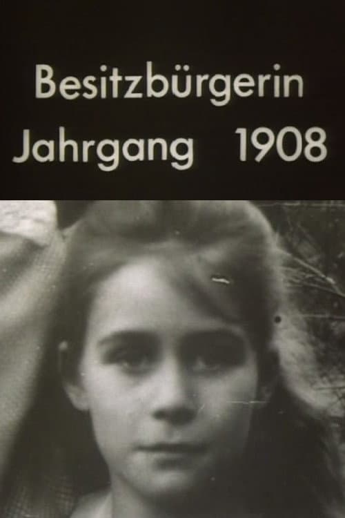 Besitzbürgerin, Jahrgang 1908 (1973) poster