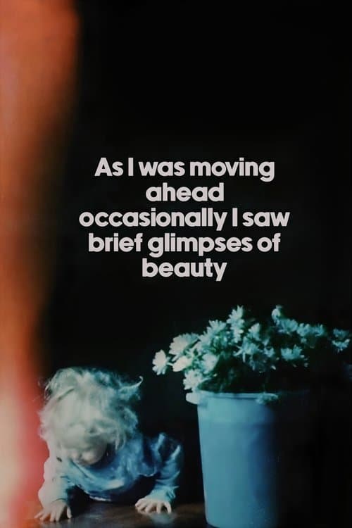 As I Was Moving Ahead Occasionally I Saw Brief Glimpses of Beauty (2000) poster