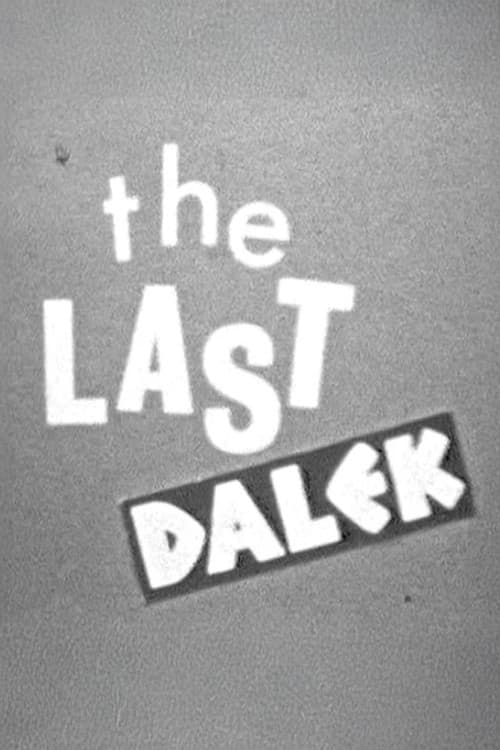 The Last Dalek: Making of 'The Evil of the Daleks' (2004) poster