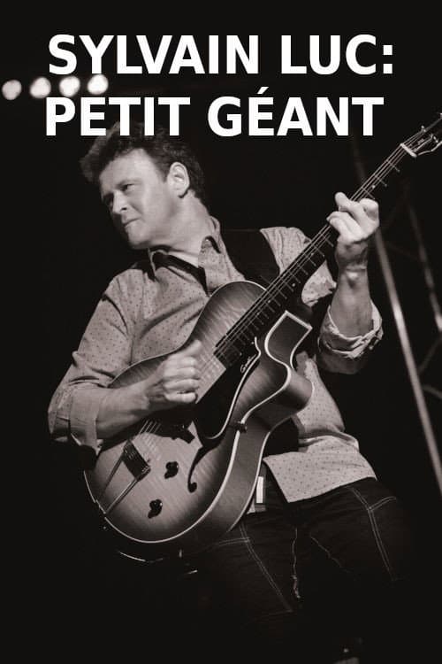 Sylvain Luc - Petit Géant (2002) poster