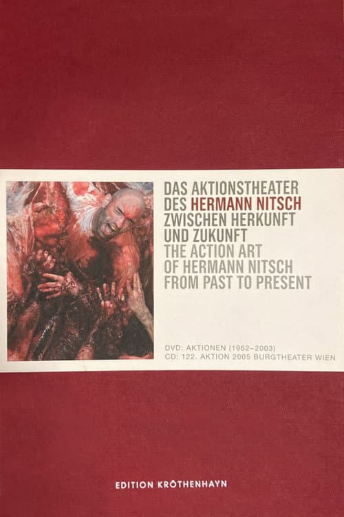 Das Aktionstheater Des Hermann Nitsch Zwischen Herkunft Und Zukunft (2006) poster