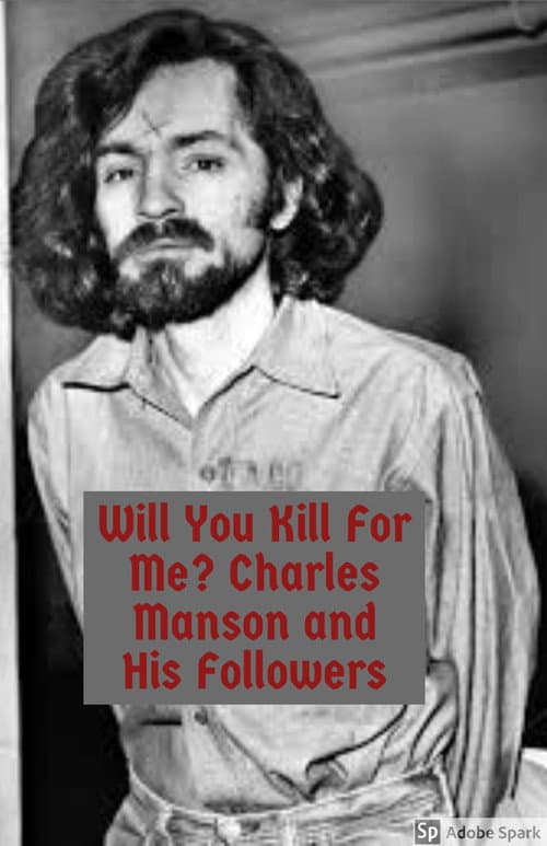 Will You Kill For Me? Charles Manson and His Followers (2008) poster