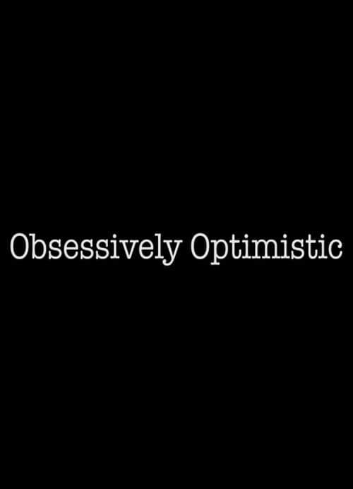 Obsessively Optimistic (2016) poster
