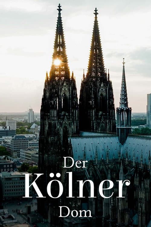 Der Kölner Dom - Die französische Kathedrale am Rhein (2024) poster