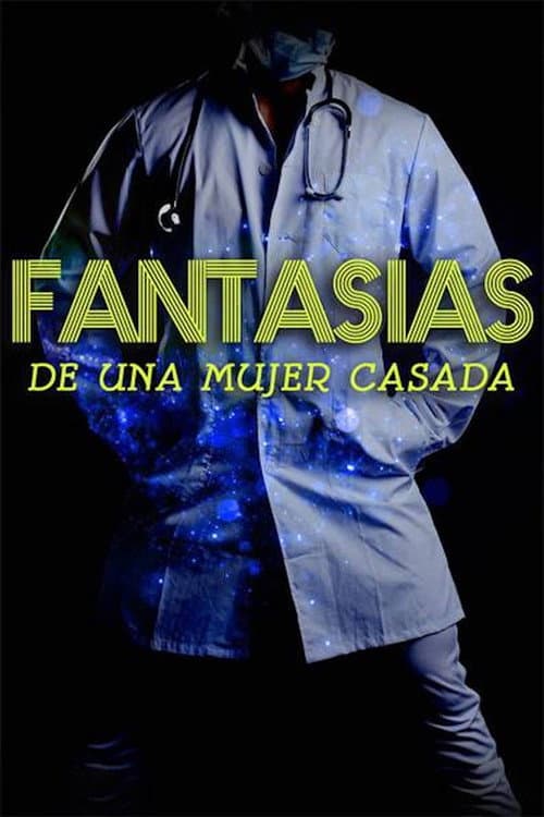 Fantasías de una mujer casada (2014) poster