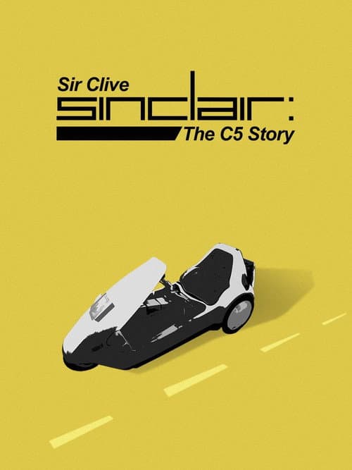 Sir Clive Sinclair - The C5 Story (2023) poster