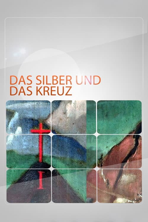 Das Silber und das Kreuz (2010) poster