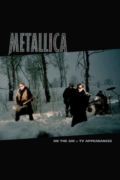Metallica: On the Air (Music Videos + TV Appearances) (2025) poster