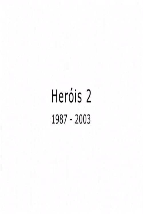 Heróis 2 (2003) poster