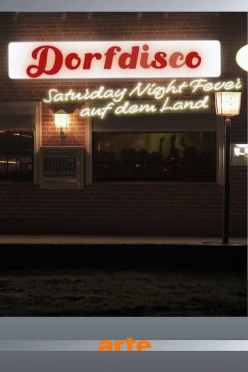 Dorfdisco - Saturday Night Fever auf dem Land (2026) poster