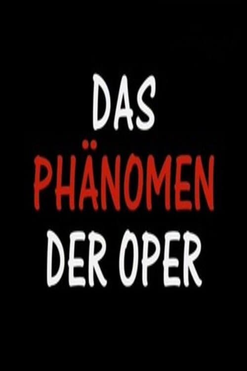 Das Phänomen der Oper (2007) poster