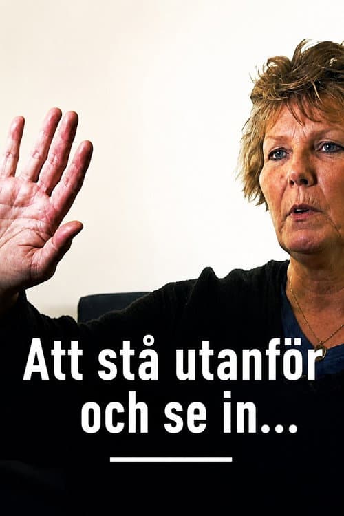 Att stå utanför och se in… (2010) poster