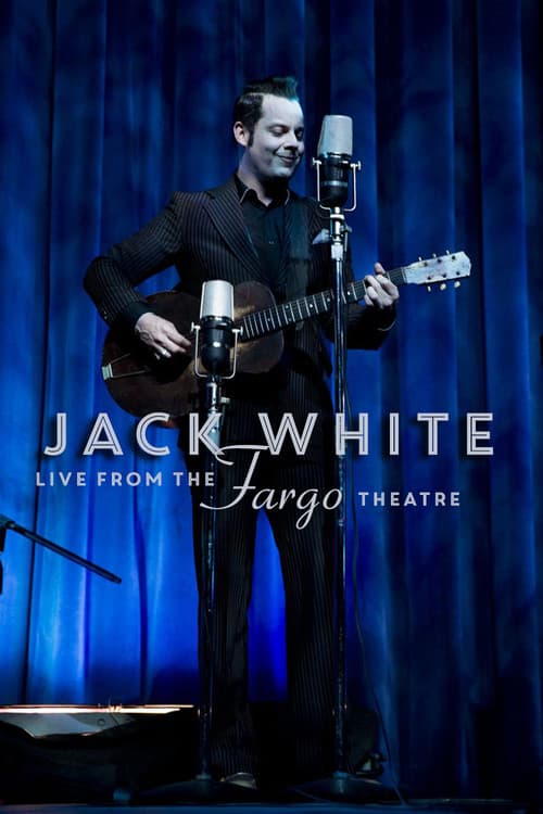 Jack White - Live from the Fargo Theatre (2015) poster