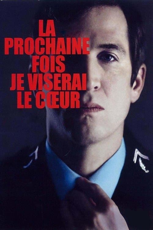 La prochaine fois je viserai le cœur (2014) poster
