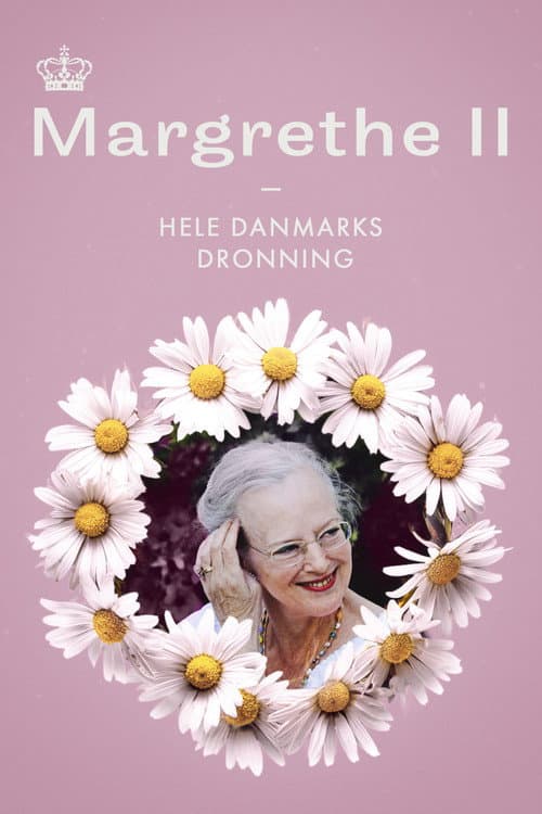Margrethe II - Hele Danmarks Dronning (2020) poster