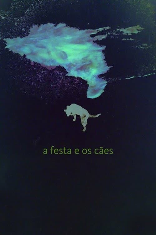 A Festa e os Cães (2015) poster