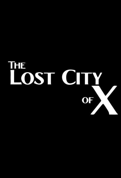 The Lost City of X (2022) poster