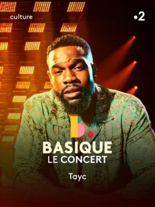 Tayc - Basique, Le Concert (2022) poster