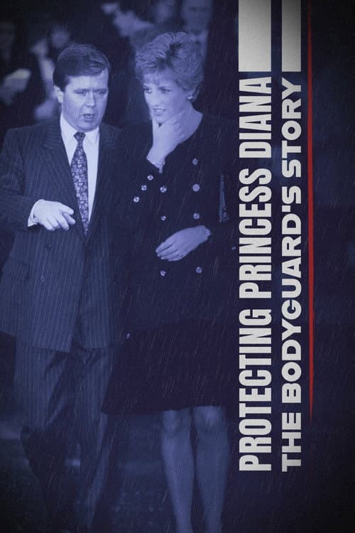 Protecting Princess Diana: The Bodyguard's Story (2022) poster