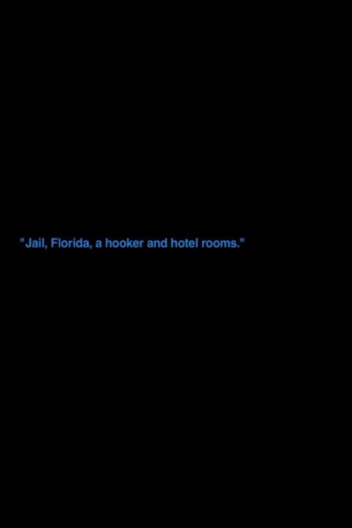 „Jail, Florida, A Hooker, And Hotel Rooms“ (2012) poster
