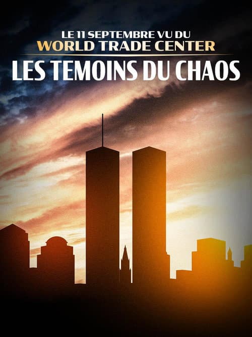 Le 11 Septembre vu du World Trade Center, les témoins du chaos (2026) poster
