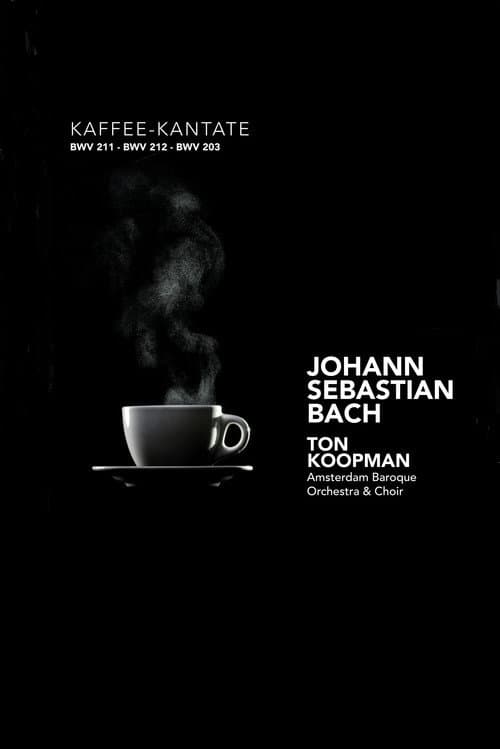 Schweigt stille, plaudert nicht: The Kaffee Kantate - Amsterdam Baroque Orchestra and Choir (1997) poster