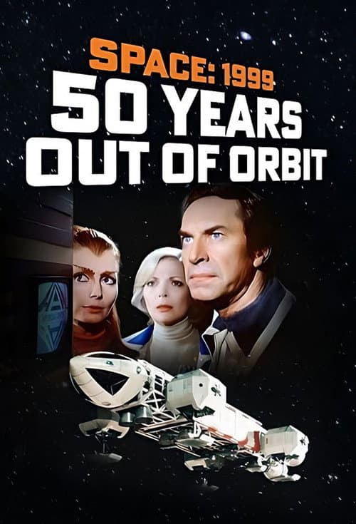 Space: 1999 - 50 Years Out of Orbit (2025) poster