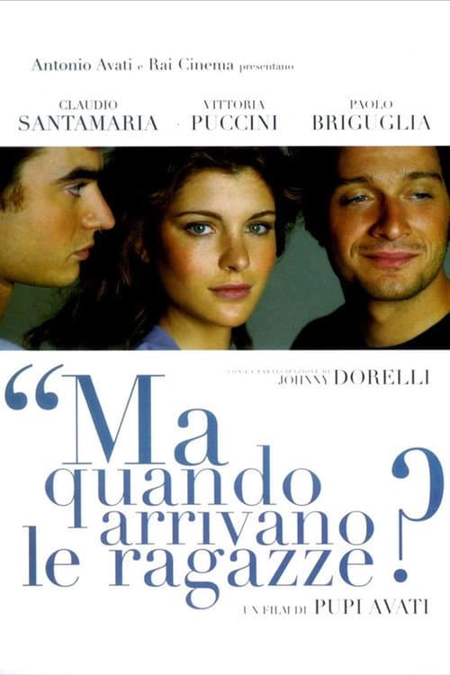 Ma quando arrivano le ragazze? (2005) poster
